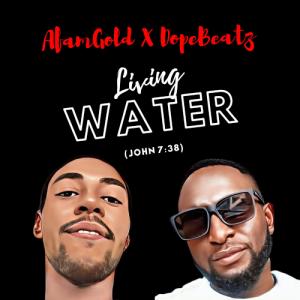 AfamGold的專輯Living Water (feat. Dopebeatz)