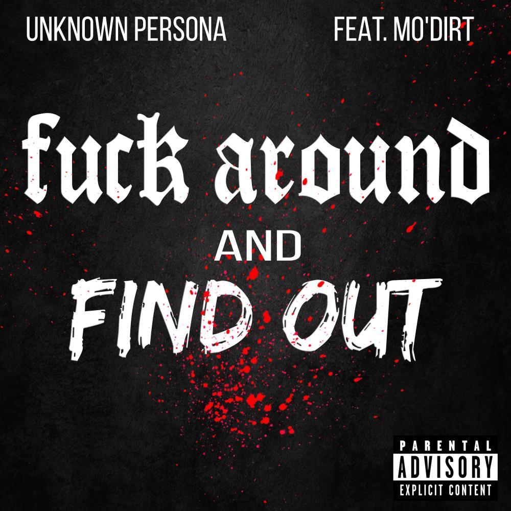 **** Around And Find Out (feat. Mo'DIRT) (Explicit)