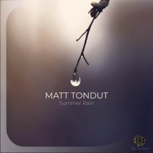 Album Summer Rain from Matt Tondut