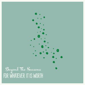 收聽Beyond the Seasons的For Whatever It Is Worth歌詞歌曲