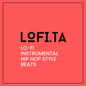 Lo-Fi Instrumental Hip Hop Style Beats