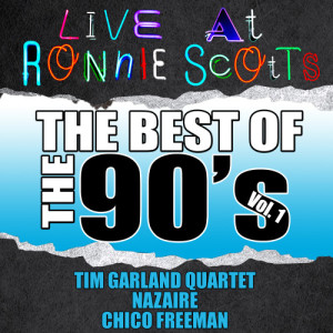 อัลบัม Live At Ronnie Scott's: The Best of the 90's Vol. 1 ศิลปิน Chico Freeman