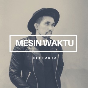 Mesin Waktu dari Geofakta