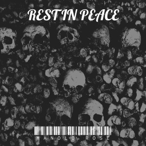 Album Rest in Peace (Explicit) from Manolo Rose