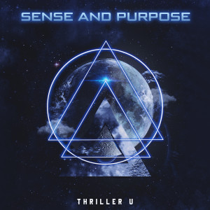 Album Sense and Purpose from Thriller U