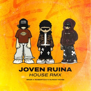 Sunday Noise的專輯Joven Ruina (House Remix) [Explicit]