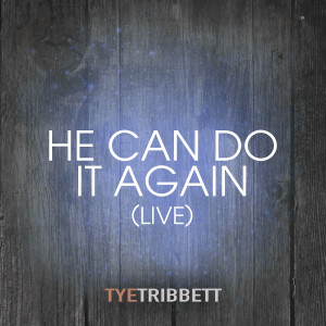 Tye Tribbett & G.A.的專輯HE CAN DO IT AGAIN (Live)