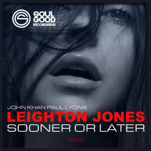 Dengarkan lagu Sooner Or Later (Classic 22 Radio Edit) nyanyian John khan dengan lirik