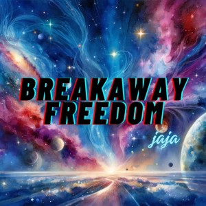 Jaja的專輯Breakaway Freedom