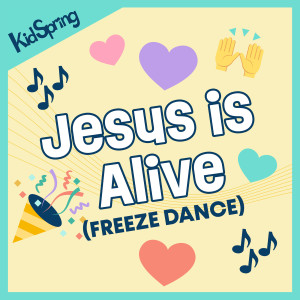 Listen to Jesus Is Alive (Freeze Dance) song with lyrics from KidSpring