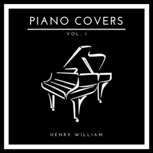 Henry William的專輯Piano Covers, Vol. 1