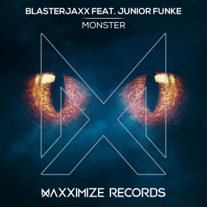 ดาวน์โหลดและฟังเพลง Monster (feat. Junior Funke) พร้อมเนื้อเพลงจาก BlasterJaxx