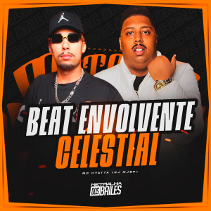 ดาวน์โหลดและฟังเพลง Beat Envolvente Celestial (Explicit) พร้อมเนื้อเพลงจาก MC Hyatta