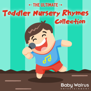 Album The Ultimate Toddler Nursery Rhymes Collection oleh Nursery Rhymes and Kids Songs