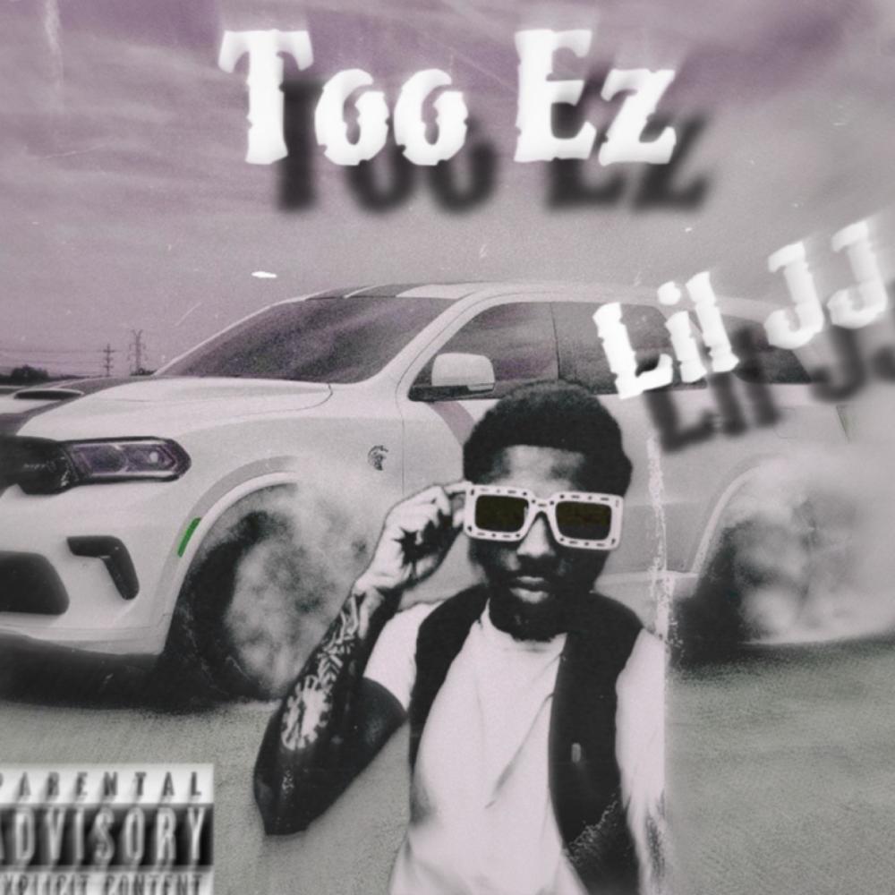 Too Ez (Explicit)