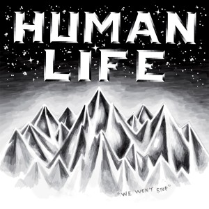 Album We Won't Stop from Human Life