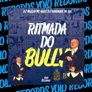 DJ MAZZAY的專輯RITMADA DO BULLY (Explicit)
