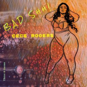 收聽CeCe Rogers的Bad Shh! (Extended Mix)歌詞歌曲
