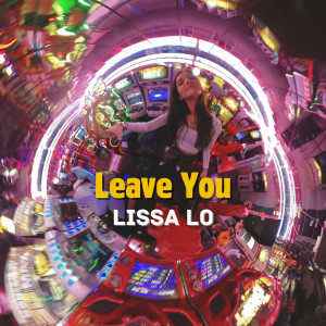 Album Leave You from Lissa Lo
