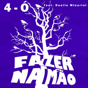 4-Ó的專輯Fazer na Mão