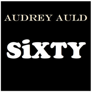อัลบัม Sixty ศิลปิน Audrey Auld