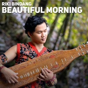 Listen to Beautiful Morning song with lyrics from Riki Bindang