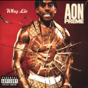 Aon Preme的專輯why lie (Explicit)