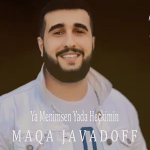 Listen to Ya Menimsen Yada Heçkimin song with lyrics from Maqa Javadoff