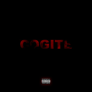 Album Cogite (Explicit) oleh Lexa