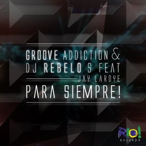 ดาวน์โหลดและฟังเพลง Para Siempre! พร้อมเนื้อเพลงจาก Groove Addiction