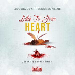 Album Listen To Your Heart "LITB" Freestyle (feat. PressureOnline) (Explicit) from Juggs201