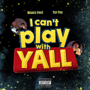 Album I Cant Play with Yall (Explicit) from Marco Pavé
