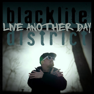 Blacklite District的专辑Live Another Day (Explicit)