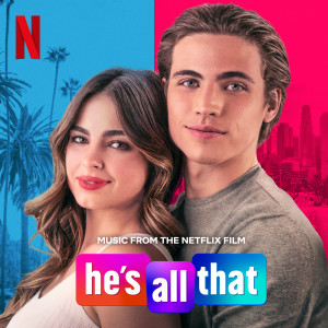 羣星的專輯He's All That (Music From The Netflix Film)