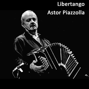 收聽Astor Piazzolla的Libertango歌詞歌曲