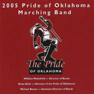 อัลบัม 2005 Pride of Oklahoma Marching Band ศิลปิน University of Oklahoma Bands