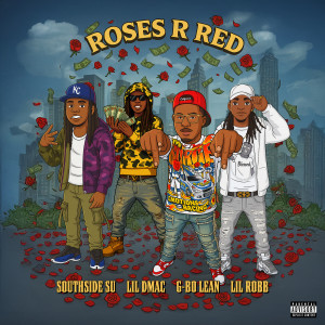 Listen to Roses R Red (Explicit) song with lyrics from G-BO Lean