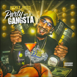Album Party Wit a Gangsta (Explicit) from Rickey James