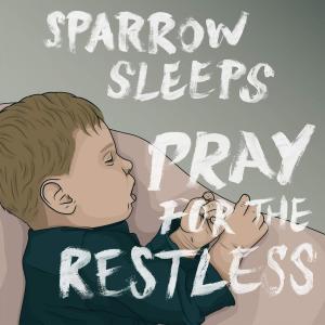 Album Pray For the Restless: Lullaby renditions of Panic! At The Disco songs from Sparrow Sleeps