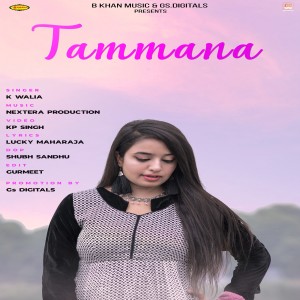 Listen to Tammana song with lyrics from K Walia