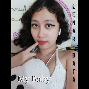 收聽Lenar Bata的My Baby歌詞歌曲