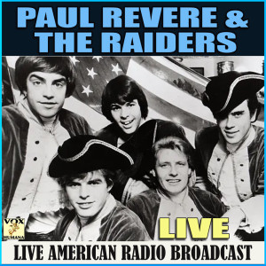 อัลบัม Paul Revere & The Raiders Live ศิลปิน Paul Revere & The Raiders