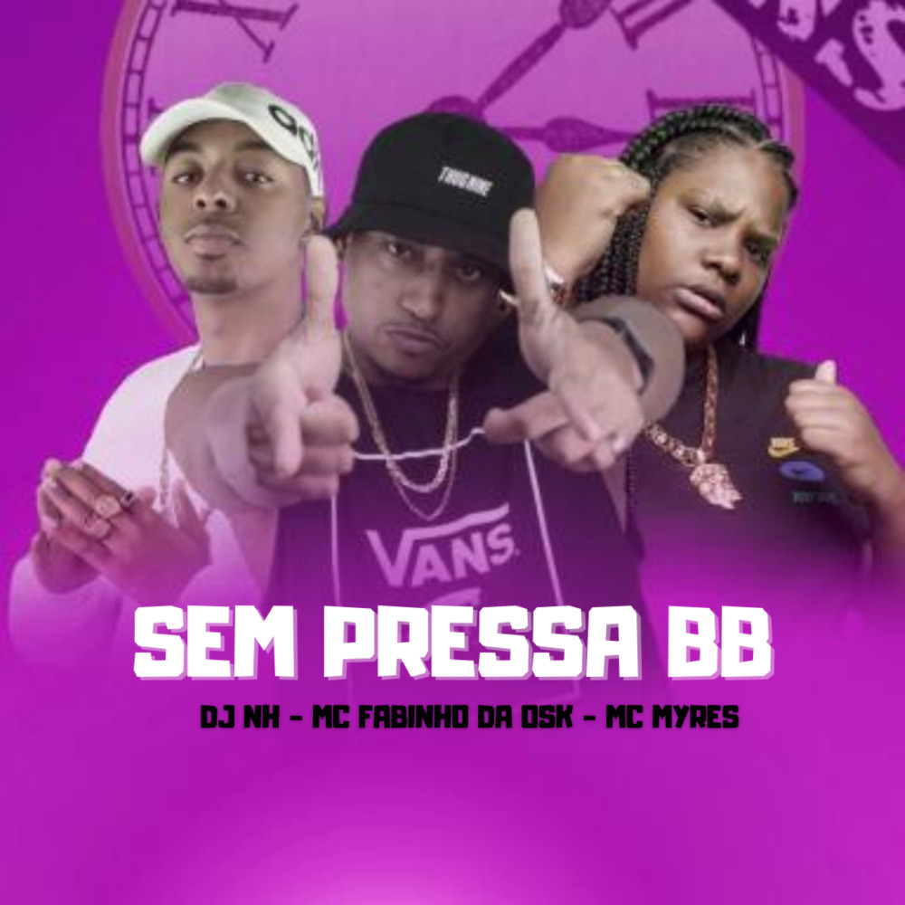 Sem Pressa Bb