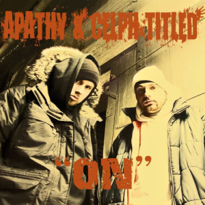 ดาวน์โหลดและฟังเพลง On (Dirty) (Explicit) พร้อมเนื้อเพลงจาก Apathy & Celph Titled