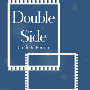 Listen to Cafè De Beach (Extended Mix) song with lyrics from Double side