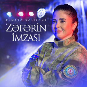 Listen to Zəfərin İmzası song with lyrics from Elnarə Xəlilova