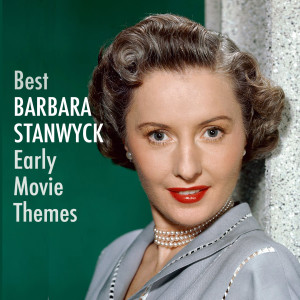 Album Best BARBARA STANWYCK Early Movie Themes from Various