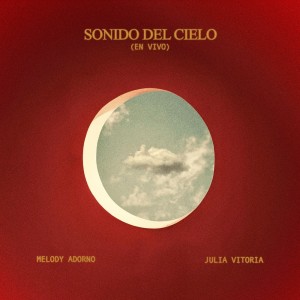 อัลบัม Sonido Del Cielo (Live) (Español/Português) ศิลปิน Júlia Victoria
