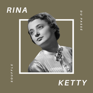 Album Rina Ketty - Souffle du Passé oleh Rina Ketty