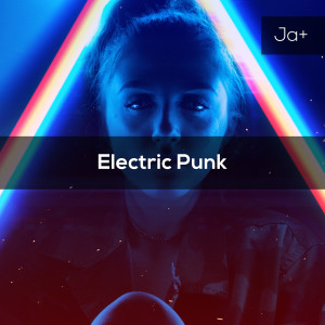 JA+的專輯Electric Punk